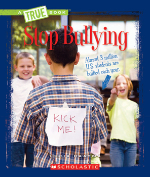Stop Bullying - Book  of the A True Book