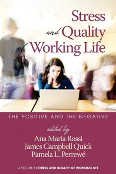 Hardcover Stress and Quality of Working Life: The Positive and the Negative (Hc) Book
