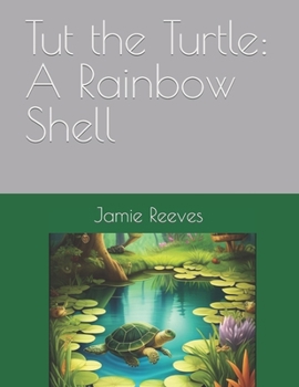 Paperback Tut the Turtle: A Rainbow Shell Book