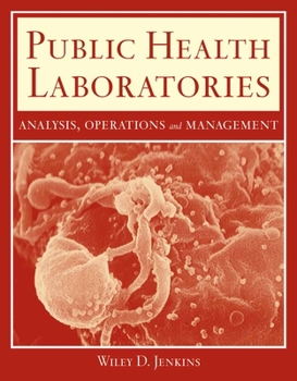 Paperback Public Health Laboratories: Analysis, Operations, and Management: . Book