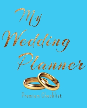 My Wedding Planner Premium Checklist to Organizing Your Dream Wedding 2021 / 2020 Wedding Planner golden wedding rings Aureate Gold design Auric Style ... Budget Planner Bride Wedding Engagement Gift