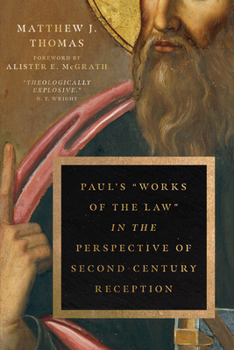 Paul's 'Works of the Law' in the Perspective of Second Century Reception