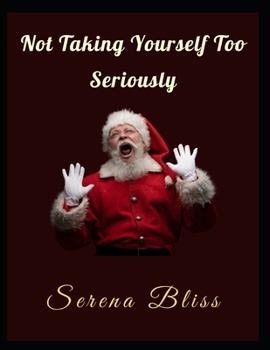 Paperback Not Taking Yourself Too Seriously Book