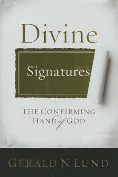 Hardcover Divine Signatures: The Confirming Hand of God Book