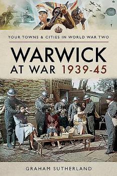 Paperback Warwick at War 1939-45 Book