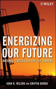 Hardcover Energizing Our Future: Rational Choices for the 21st Century Book