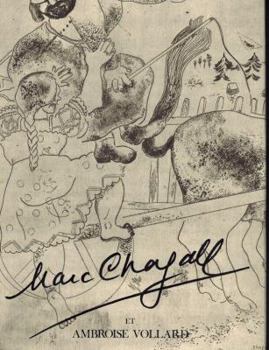 Hardcover Marc Chagall et Ambroise Vollard. Catalogue Complet des Gravures exécutées par Chagall pour Les Ames Mortes, Fables de Fontaine, and the Bible. (French Edition) [French] Book