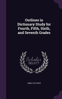 Hardcover Outlines in Dictionary Study for Fourth, Fifth, Sixth, and Seventh Grades Book