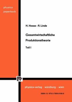 Paperback Gesamtwirtschaftliche Produktionstheorie: Teil I [German] Book