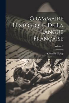 Paperback Grammaire historique de la langue française; Volume 3 [French] Book