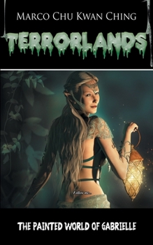 Paperback The Painted World of Gabrielle: Terrorlands Book