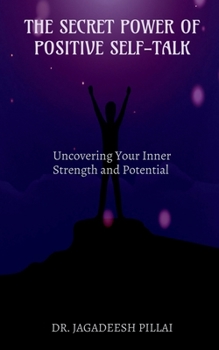 The Secret Power of Positive Self-Talk