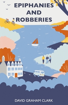 Paperback Epiphanies and Robberies Book