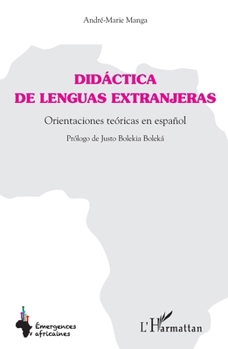 Didáctica de lenguas extranjeras: Orientaciones teóricas en español (Emergences Africaines) (French Edition)