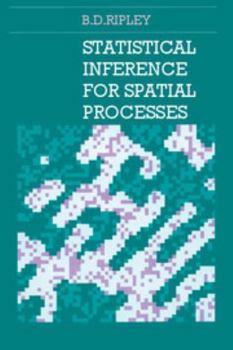 Hardcover Statistical Inference for Spatial Processes Book