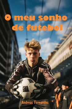 Paperback O meu sonho de futebol [Portuguese] Book