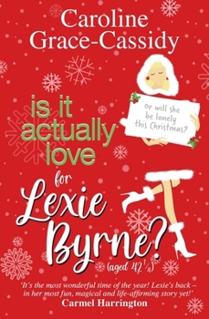 Paperback Is It Actually Love for Lexie Byrne (Aged 421/4) Book
