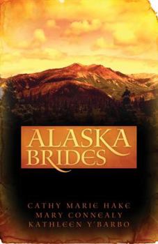 Paperback Alaska Brides: Three Women Don't Need Marriage to Survive the Alaskan Wilds Book