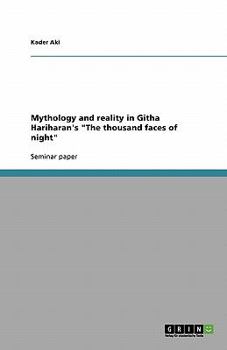 Paperback Mythology and reality in Githa Hariharan's The thousand faces of night Book