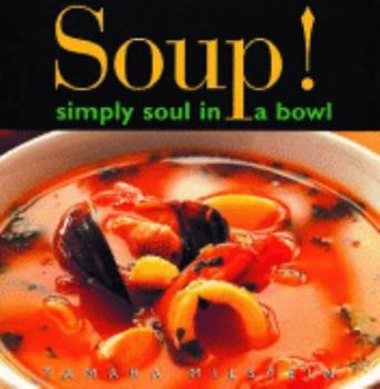 Hardcover Soup : Simply a Soul in a Bowl Book