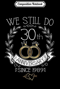 Paperback Composition Notebook: We Still Do 35th Anniversary Since 1984 Wedding Gift Journal/Notebook Blank Lined Ruled 6x9 100 Pages Book