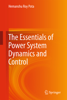 Hardcover The Essentials of Power System Dynamics and Control Book
