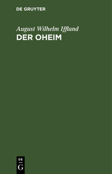 Der Oheim: Ein Lustspiel In Fünf Akten...