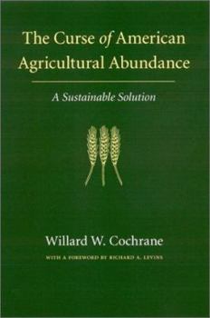 Hardcover The Curse of American Agricultural Abundance: A Sustainable Solution Book
