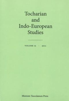 Paperback Tocharian and Indo-European Studies, Vol. 12 Book