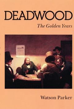 Paperback Deadwood: The Golden Years Book