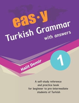 Paperback easy Turkish Grammar with answers: an innovative way of teaching Turkish Book