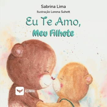Paperback Eu te amo, meu filhote [Portuguese] Book