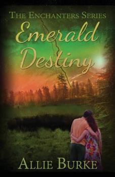 Emerald Destiny - Book #2 of the Enchanters