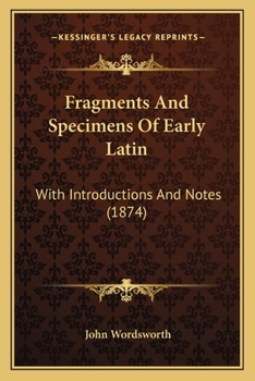 Paperback Fragments And Specimens Of Early Latin: With Introductions And Notes (1874) Book