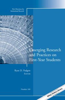 Paperback Emerging Research and Practices on First-Year Students: New Directions for Institutional Research, Number 160 Book