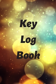 Paperback Key Log Book: Key Control Log, Key Sign Out Sheet, Key Inventory Sheet, Key Register Log Book