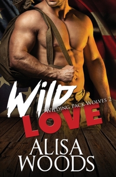 Paperback Wild Love (Wilding Pack Wolves 2) Book
