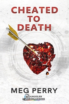 Cheated to Death: An Angeles Investigations Mystery (Angeles Investigations Mysteries) - Book #1 of the Angeles Investigations Mysteries