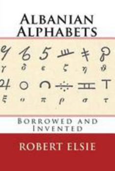 Paperback Albanian Alphabets: Borrowed and Invented Book