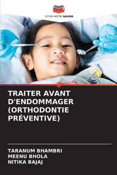 Paperback Traiter Avant d'Endommager (Orthodontie Préventive) [French] Book