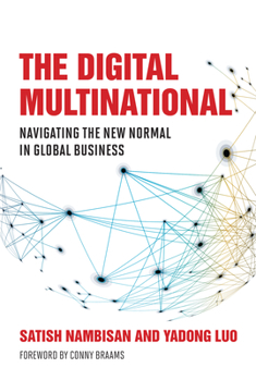 The Digital Multinational: Navigating the New Normal in Global Business - Book  of the Management on the Cutting Edge
