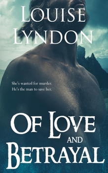 Of Love and Betrayal - Book #2 of the Warriors In Love
