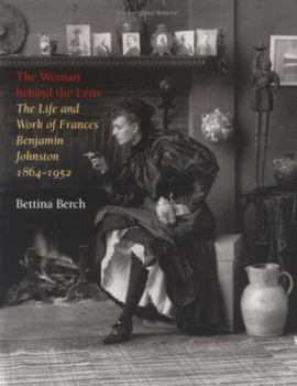 Paperback Woman Behind the Lens: The Life and Work of Frances Benjamin Johnston, 1864-1952 Book