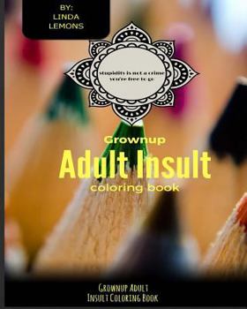 Paperback Grownup Adult Insult Coloring Book