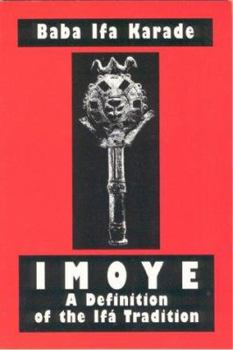 Paperback Imoye: A Definition of the Ifa Tradition Book