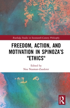 Hardcover Freedom, Action, and Motivation in Spinoza's "Ethics" Book
