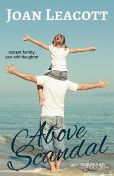 Above Scandal - Book #1 of the Clarence Bay Chronicles