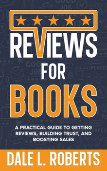 Hardcover Reviews for Books: A Practical Guide to Getting Reviews, Building Trust, and Boosting Sales Book