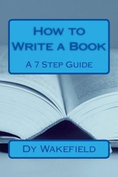 Paperback How to Write a Book: A 7 Step Guide Book