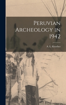 Hardcover Peruvian Archeology in 1942 Book